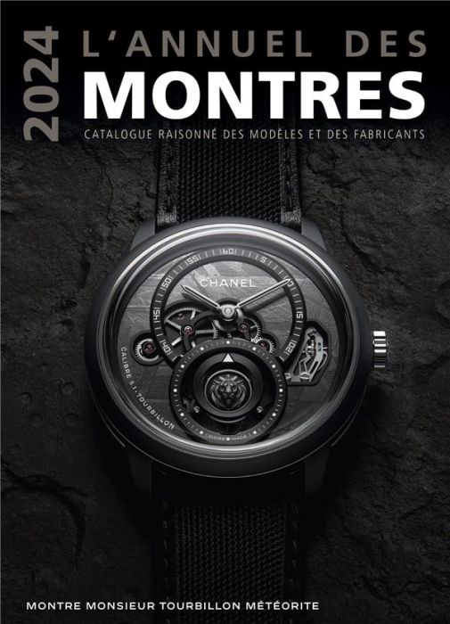 Emprunter L'annuel des montres. Catalogue raisonné des modèles et des fabricants, Edition 2024 livre