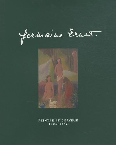 Emprunter Germaine Ernst. Peintre et graveur 1905-1996 livre