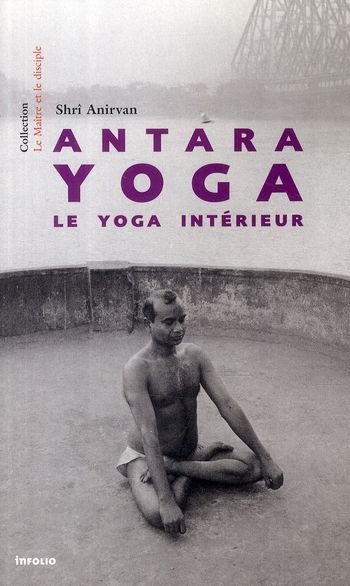Emprunter Antara yoga. Le yoga intérieur livre