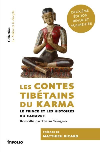 Emprunter Les contes tibétains du Karma. Le prince et les histoires du cadavre, 2e édition revue et augmentée livre
