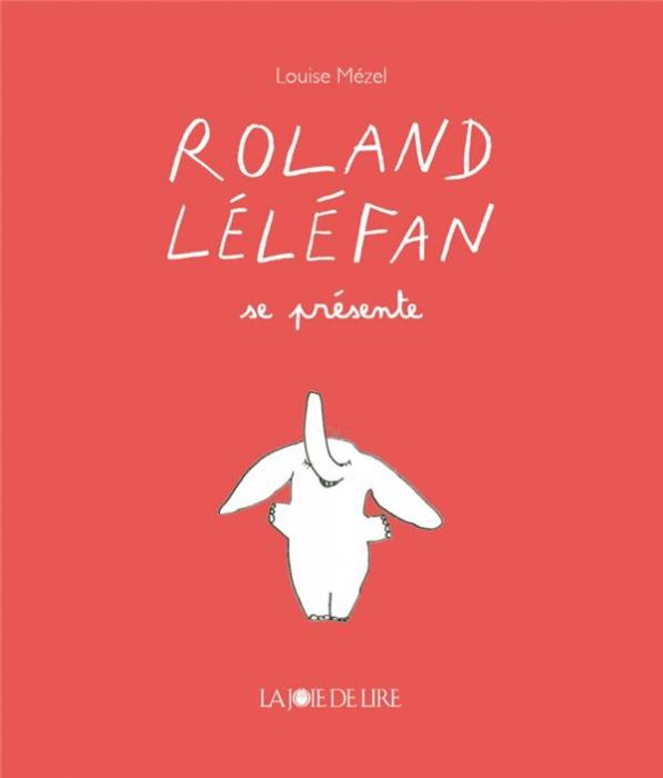 Emprunter Roland Léléfan se présente livre