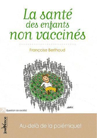 Emprunter La (bonne) santé des enfants non vaccinés. Au-delà de la polémique ! livre