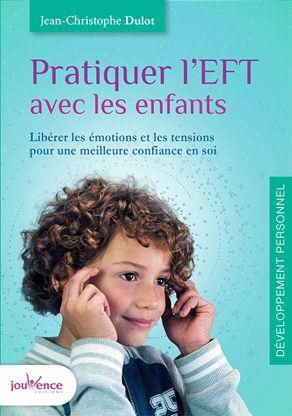 Emprunter Pratiquer l'EFT avec les enfants. Libérer les émotions et les tensions pour une meilleure confiance livre