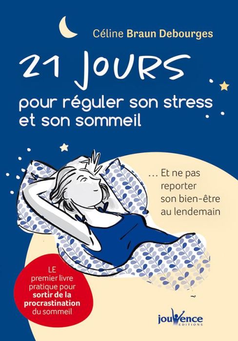 Emprunter 21 jours pour réguler son stress et son sommeil. Et ne pas reporter son bien-être au lendemain livre