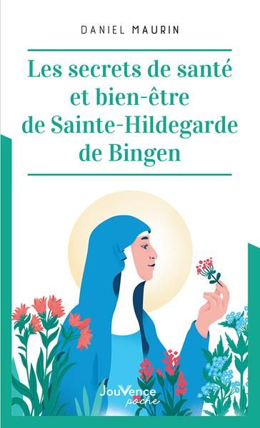 Emprunter Les secrets de santé et bien-être de Sainte Hildegarde de Bingen livre