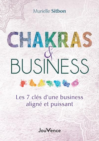 Emprunter Chakras & Business. Les 7 clés d'un business aligné et puissant livre