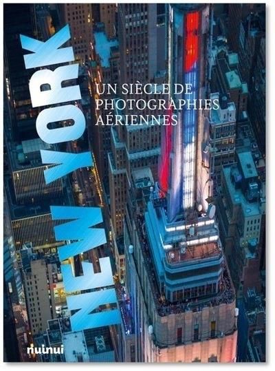 Emprunter New York - Un siècle de photographies aériennes livre