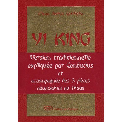 Emprunter Yi king. Le livre des transformations, nouvelle version intégrale contenant les gloses de Confucius livre
