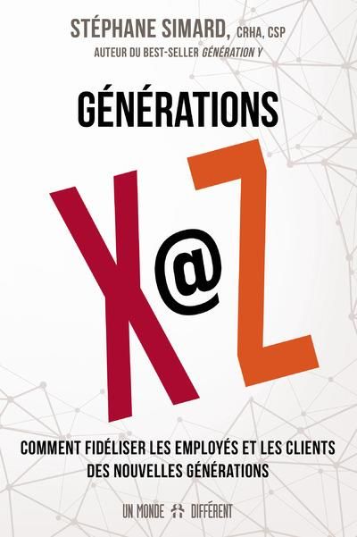 Emprunter Générations X@Z. Comment fidéliser les employés et les clients des nouvelles générations livre