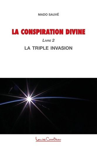Emprunter La Conspiration divine. Tome 2, La triple invasion livre