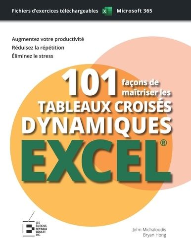 Emprunter 101 façons de maîtriser les tableaux croisés dynamiques Excel. Edition spéciale en couleurs livre