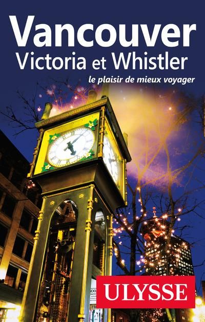 Emprunter Vancouver, Victoria et Whistler. 9e édition livre