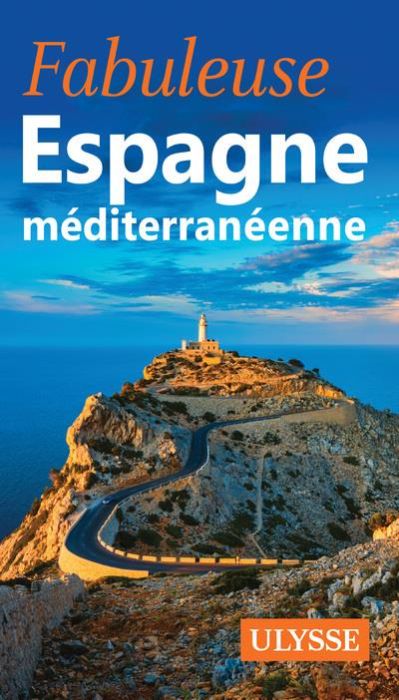 Emprunter Fabuleuse Espagne méditerranéenne livre