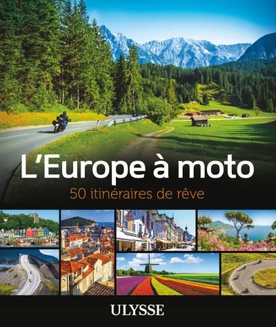 Emprunter L'Europe à moto. 50 itinéraires de rêve livre