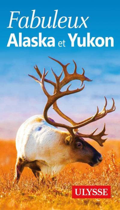 Emprunter Fabuleux Alaska et Yukon livre