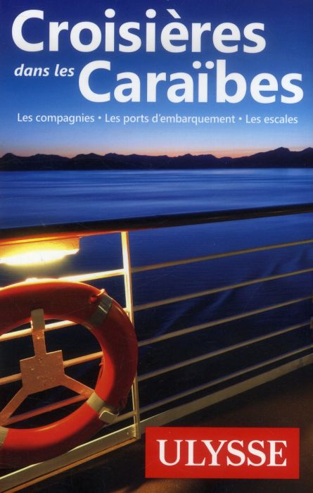 Emprunter Croisières dans les Caraïbes. Les compagnies, les ports d'embarquement, les escales, 4e édition livre