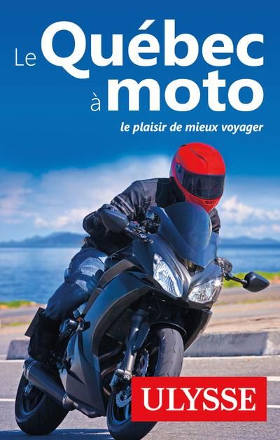 Emprunter Le Québec à moto. 4e édition livre