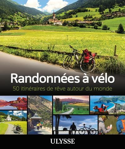 Emprunter Randonnées à vélo. 50 itinéraires de rêve autour du monde livre