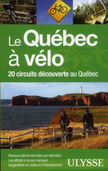 Emprunter Le Québec à vélo. 20 circuits découverte au Québec livre