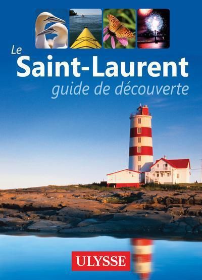 Emprunter Le Saint-Laurent. Guide de découverte livre
