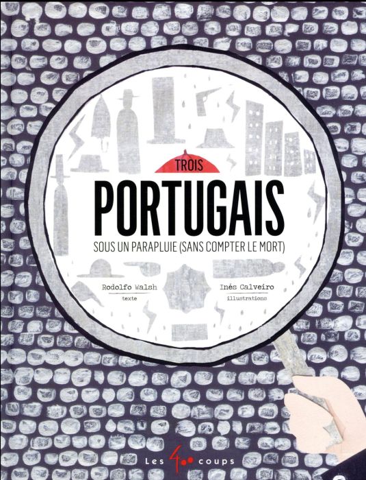 Emprunter Trois portugais sous un parapluie (sans compter le mort) livre
