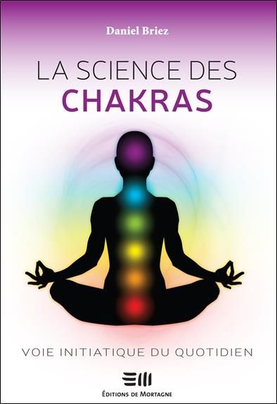Emprunter La science des chakras. Voie initiatique du quotidien livre
