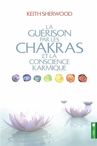 Emprunter La guérison par les chakras et la conscience karmique livre