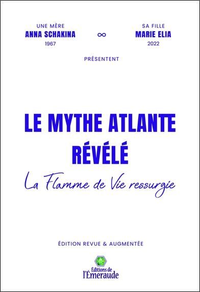 Emprunter Le mythe Atlante révélé - La flamme de vie ressurgie livre