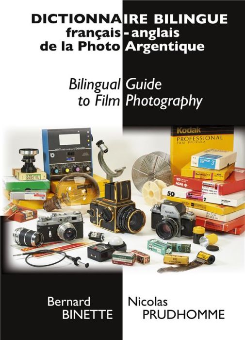 Emprunter Dictionnaire bilingue français-anglais de la Photo Argentique. Bilingual Guide to Film Photography livre