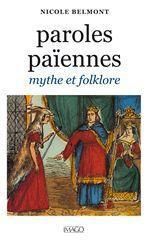 Emprunter Paroles païennes. Mythes et folklore, des frères Grimm à P. Saintyves livre