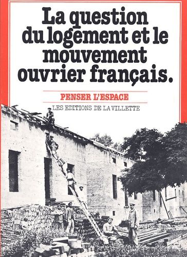 Emprunter La question du logement et le mouvement ouvrier français livre