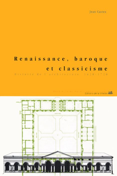 Emprunter Renaissance, baroque et classicisme. Histoire de l'architecture 1420-1720 livre