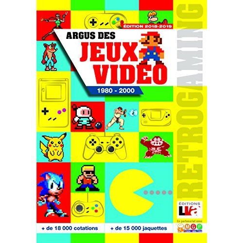 Emprunter Argus des jeux vidéeo de 1980 à 2000. Edition 2018-2019 livre