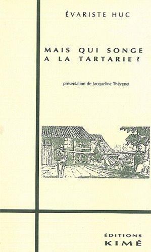 Emprunter Mais qui songe à la Tartarie ? Lettres de voyage, 1839-1848... livre