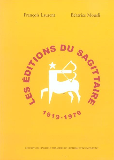 Emprunter Les Editions du Sagittaire 1919-1979 livre