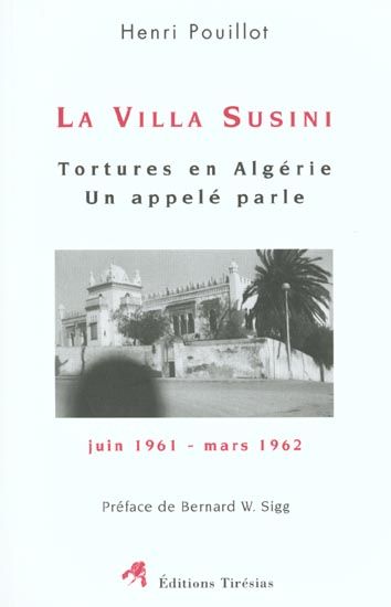 Emprunter La Villa Susini. Tortures en Algérie, un appelé parle (juin 1961-mars 1962) livre