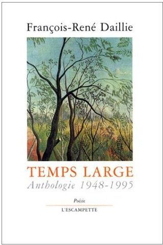 Emprunter Temps large. Anthologie poétique, 1948-1995 livre