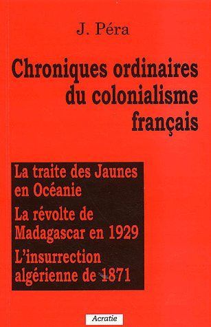 Emprunter Chroniques ordinaires du colonialisme français livre