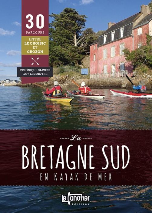 Emprunter La Bretagne sud en kayak de mer. 2e édition livre