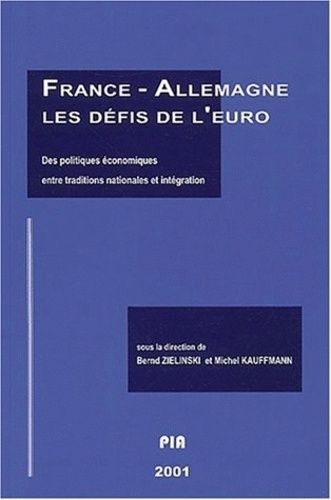 Emprunter France - Allemagne : les défis de l'euro. Des politiques économiques entre traditions nationales et livre