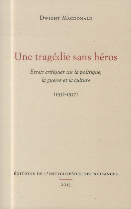 Emprunter Une tragédie sans héros. Essais critiques sur la politique, la guerre et la culture (1938-1957) livre