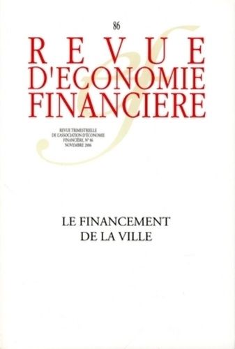 Emprunter Revue d'économie financière N° 86, Novembre 2006 : Le financement de la ville livre