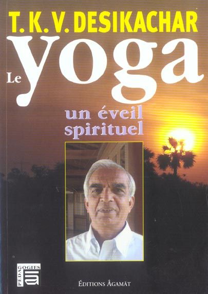 Emprunter Le yoga, un éveil spirituel. 3e édition revue et corrigée livre