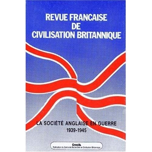 Emprunter Revue française de civilisation britannique Volume 9 N° 1 : LA SOCIETE ANGLAISE EN GUERRE 1939-1945 livre