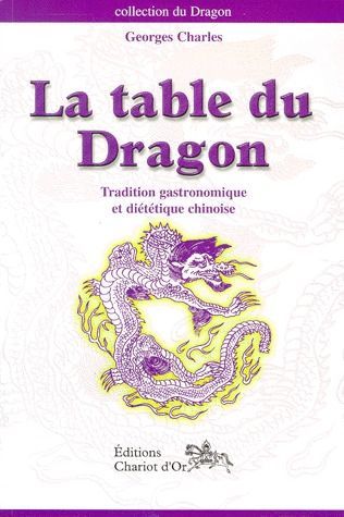 Emprunter La table du dragon. Tradition gastronomique et diététique chinoise livre