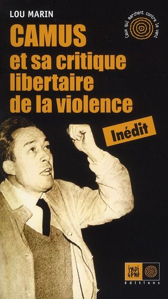 Emprunter Camus et sa critique libertaire de la violence livre