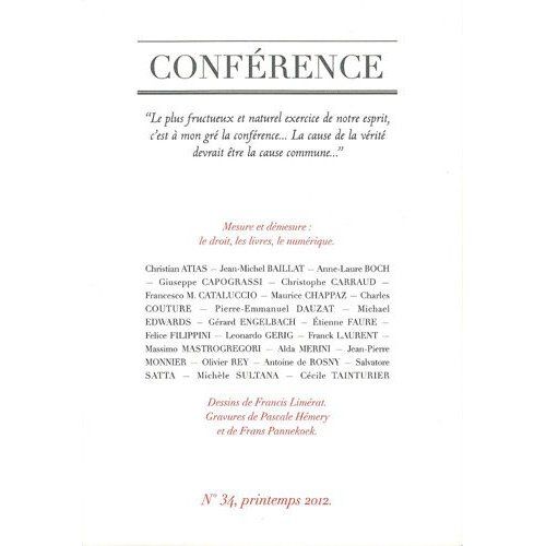 Emprunter Conférence N° 34, printemps 2012 : Mesure et démesure. Le droit, les livres, le numérique livre