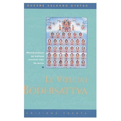 Emprunter Le voeu du Bodhisattva. Manuel pratique qui explique comment aider les autres livre