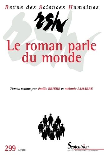 Emprunter Revue des Sciences Humaines N° 299, 3/2010 : Le roman parle du monde. Lectures sociocritiques et soc livre