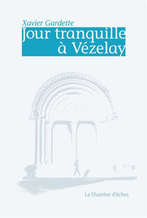 Emprunter Jour tranquille à Vézelay livre